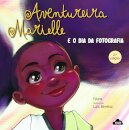 Aventureira Marielle e o dia da fotografia