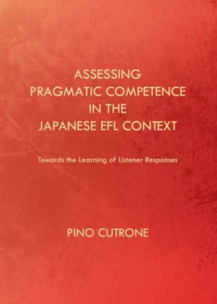 Assessing Pragmatic Competence in the Japanese EFL Context