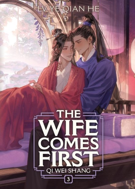 The Wife Comes First Qi Wei Shang Vol 03 (Novel)