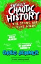 Totally Chaotic History: The Stone Age Runs Wild!