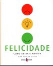 Felicidade-Como Obter E Manter