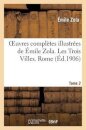 Oeuvres Completes Illustrees de Emile Zola. Les Trois Villes. Rome. Tome 2