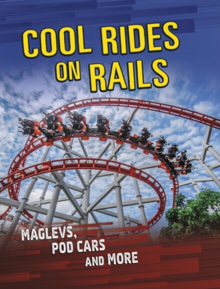 Cool Rides on Rails
