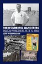 The Wonderful Wanderers - Bolton Wanderers to 1960