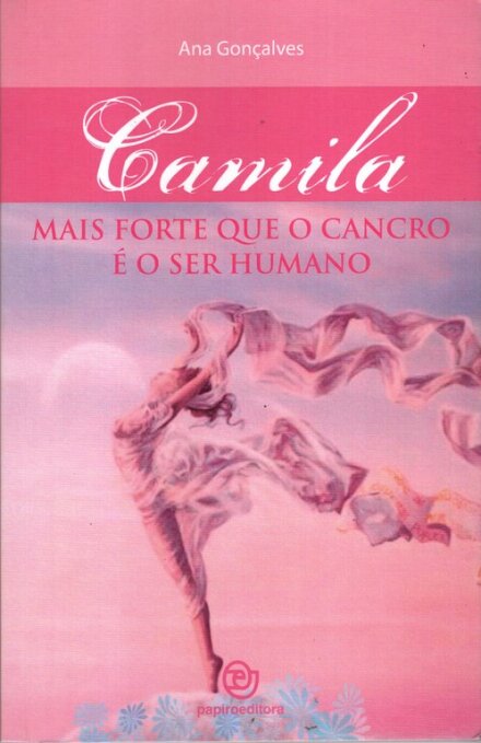 Camila-Mais Forte Que O Cancro É...