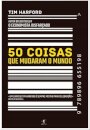 50 Coisas Que Mudaram O Mundo