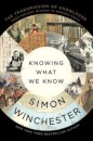 Knowing What We Know