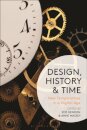 Design, History and Time