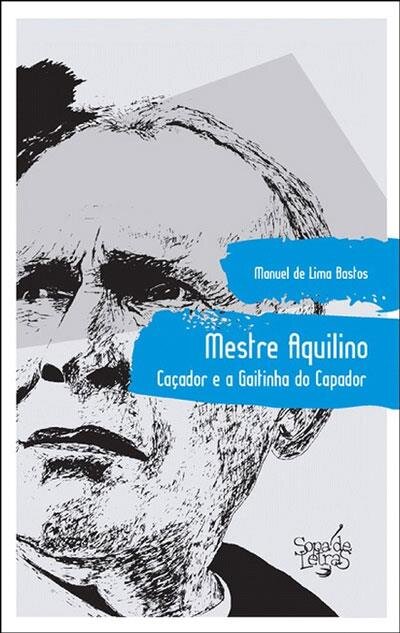 Mestre Aquilino-Caçador E A Gaitinh