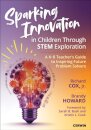 Sparking Innovation in Children Through STEM Exploration