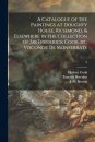 A Catalogue of the Paintings at Doughty House, Richmond, & Elsewhere in the Collection of Sir Frederick Cook, Bt., Visconde De Monserrate; 2