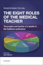 The Eight Roles of the Medical Teacher