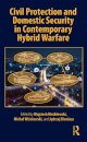 Civil Protection and Domestic Security in Contemporary Hybrid Warfare