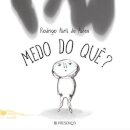 Medo Do Quê?