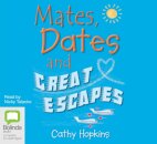 Mates, Dates and Great Escapes