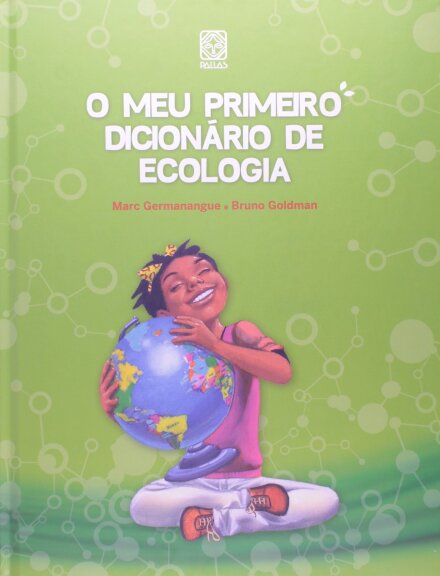 O Meu Primeiro Dicionário De Ecologia