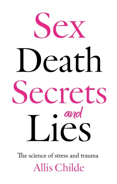 Sex, death, secrets and lies