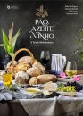 Pão, Azeite e Vinho A Tríade Mediterrânica