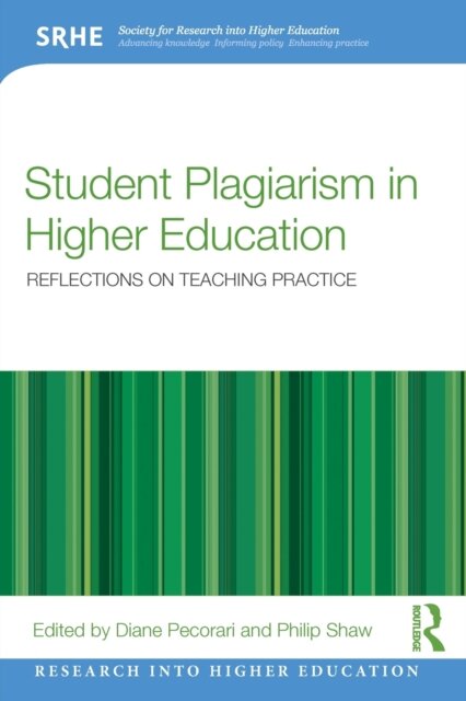 Student Plagiarism in Higher Education