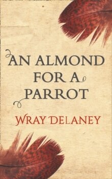 An Almond For A Parrot