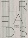 Threads: Material, Myths & Symbols