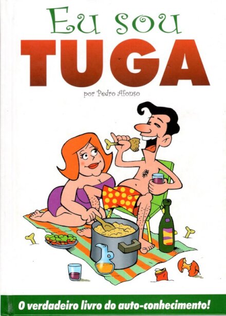 Eu Sou Tuga - O verdadeiro livro do auto-conhecimento