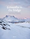 6 Months in the Fridge