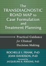 Transdiagnostic Road Map to Case Formulation and Treatment Planning