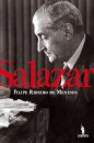 Salazar - Uma Biografia Política