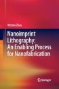 Nanoimprint Lithography: An Enabling Process for Nanofabrication