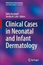 Clinical Cases in Neonatal and Infant Dermatology