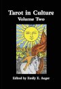 Tarot in Culture Volume Two