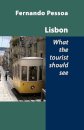 Lisbon - What The Tourist Should See