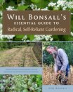 Will Bonsall's Essential Guide to Radical, Self-Reliant Gardening