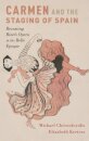 Carmen and the Staging of Spain