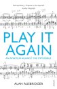 Play It Again : An Amateur Against The Impossible