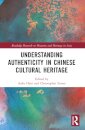 Understanding Authenticity in Chinese Cultural Heritage