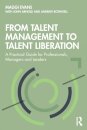 From Talent Management to Talent Liberation