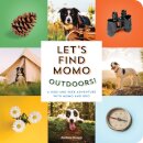 Let's Find Momo Outdoors!