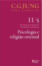 Jung V.11/5 Psicologia E Religião Oriental
