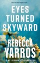 Eyes Turned Skyward (Fliht And Glory 2)