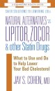 Natural Alternatives to Lipitor, Zocor & Other Statin Drugs