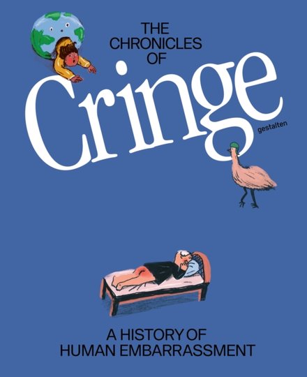 The Chronicles of Cringe
