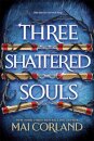Three Shattered Souls (The Broken Blades 3)