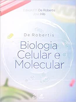 De Robertis Biologia Celular E Molecular