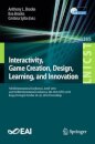 Interactivity, Game Creation, Design, Learning, and Innovation