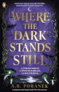 Where The Dark Stands Still