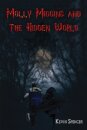 Molly Miggins and the Hidden World