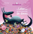 O Lobo Que Gostava Demasiado De Doces