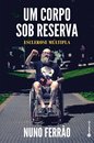 Um Corpo Sob Reserva